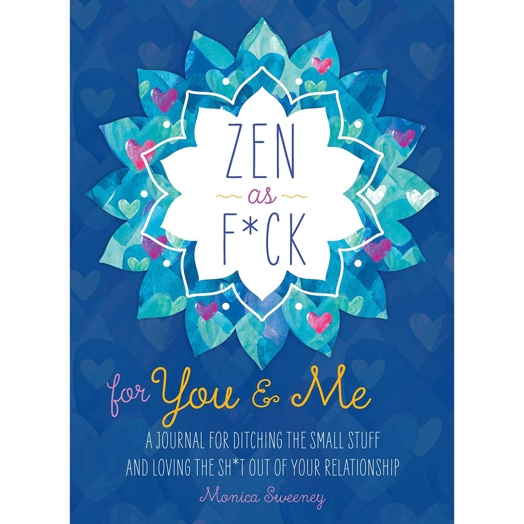 Zen as F*ck for You &amp; Me