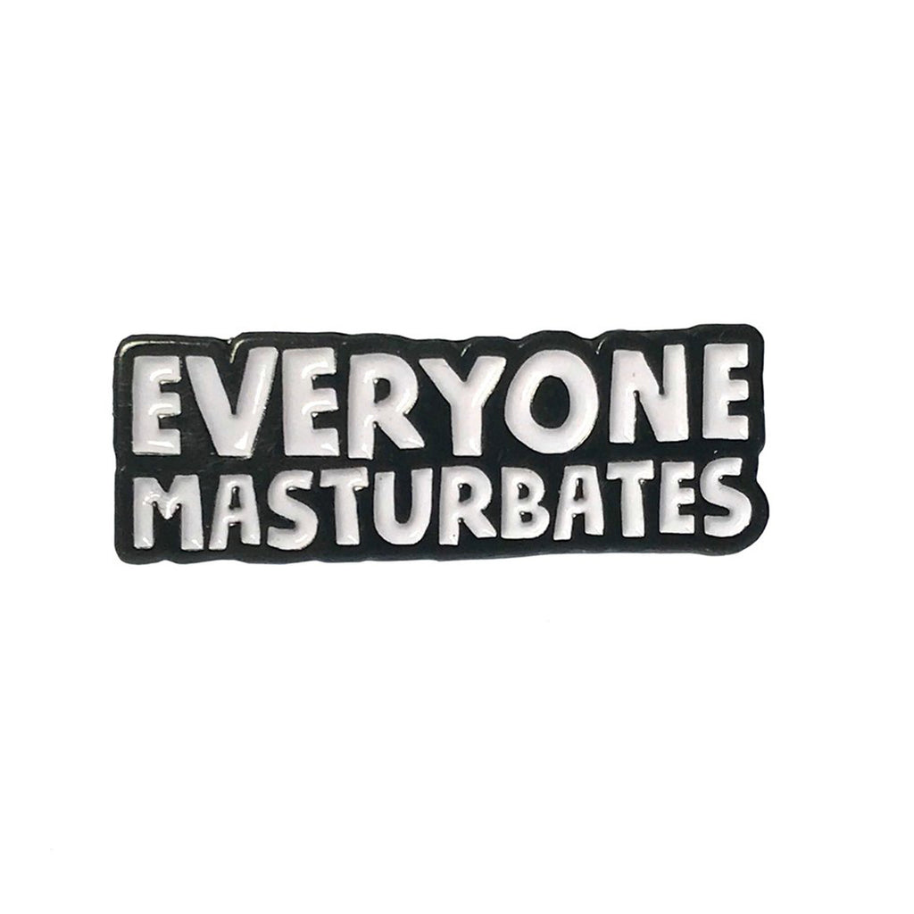 Geeky &amp; Kinky Everyone Masturbates Pin