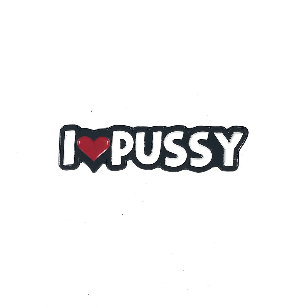 Geeky &amp; Kinky I Heart Pussy Pin